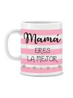 TAZA "MAMÁ ERES LA MEJOR"