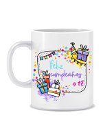 TAZA "FELIZ CUMPLEAÑOS A TÍ"