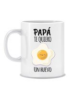 TAZA "PAPÁ TE QUIERO UN HUEVO"